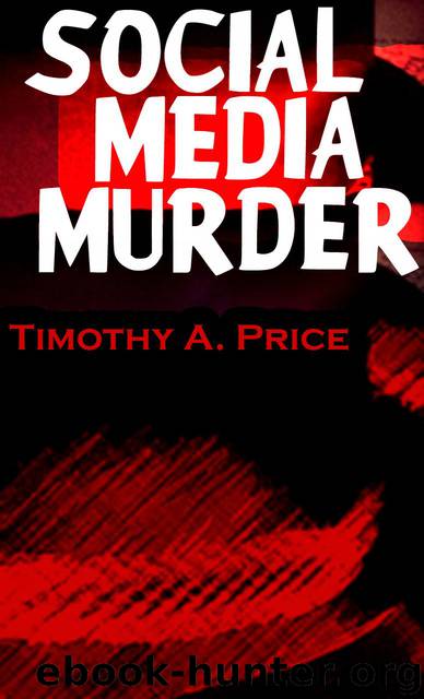Social Media Murder by Timothy Price