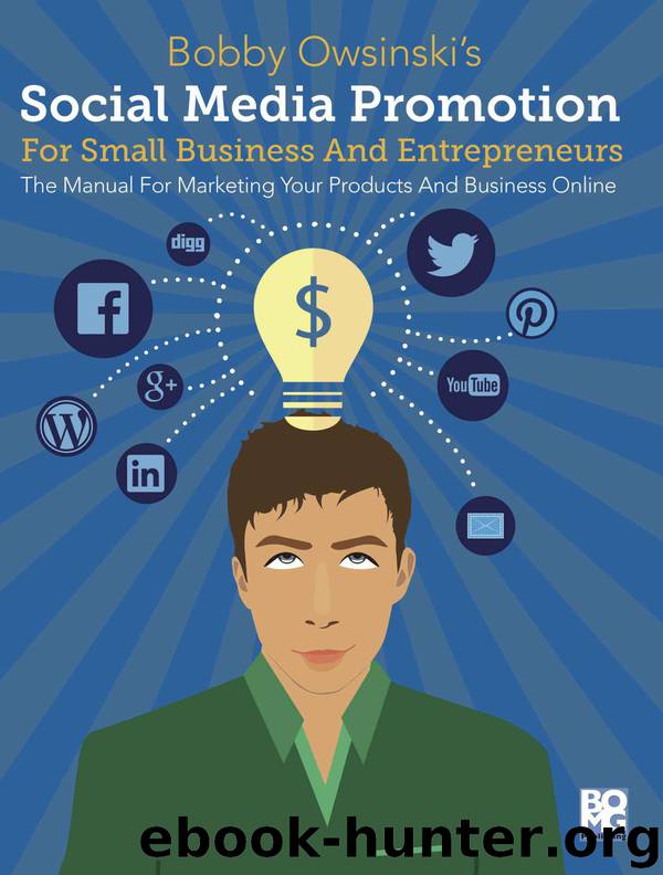 Social Media Promotion for Small Business and Entrepreneurs: The Manual For Marketing Your Products And Business Online by Owsinski Bobby