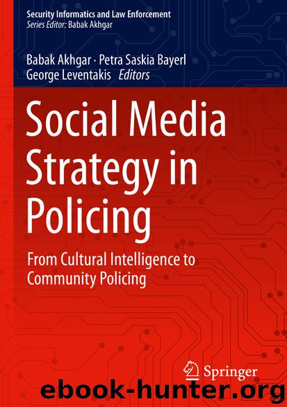 Social Media Strategy in Policing by Babak Akhgar & Petra Saskia Bayerl & George Leventakis