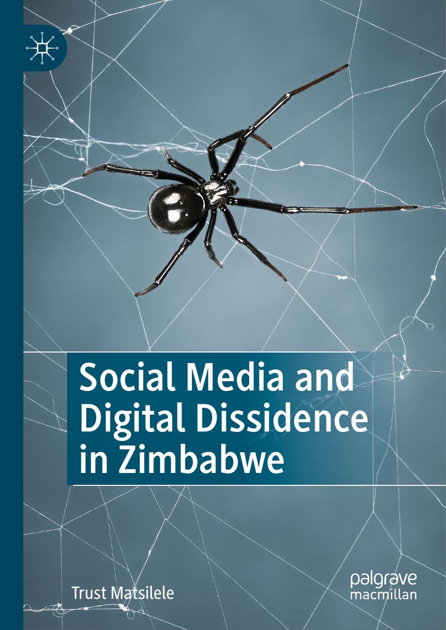 Social Media and Digital Dissidence in Zimbabwe by Trust Matsilele