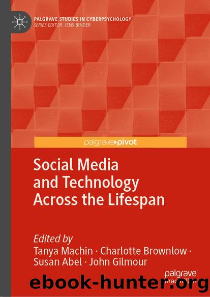 Social Media and Technology Across the Lifespan by Unknown