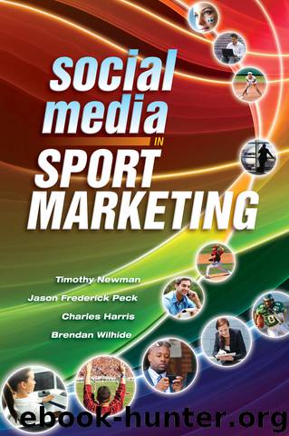 Social Media in Sport Marketing by Wilhide Brendan & Peck Jason & Newman Timothy