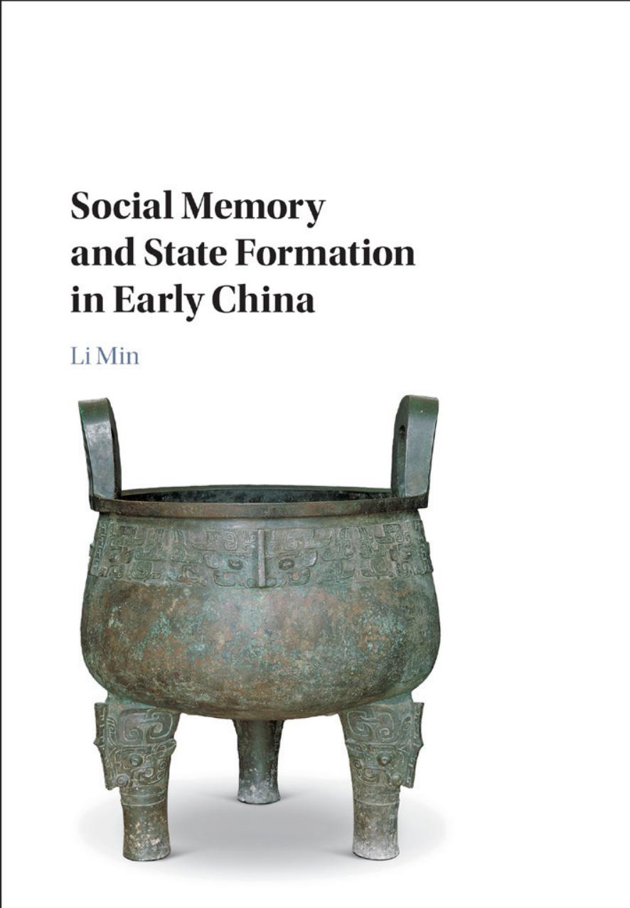 Social Memory and State Formation in Early China by Min Li