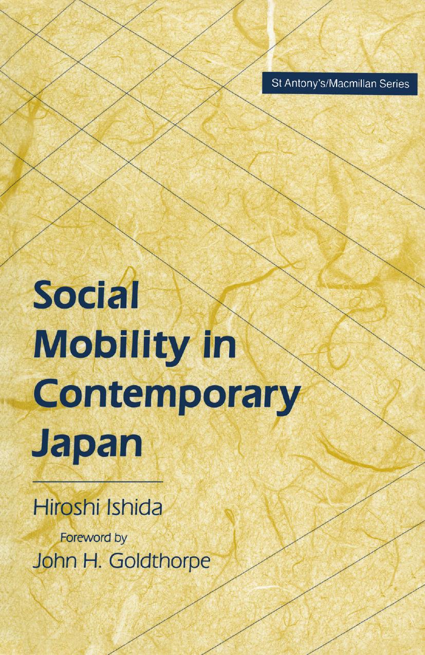 Social Mobility in Contemporary Japan: Educational Credentials, Class and the Labour Market in a Cross-National Perspective by Hiroshi Ishida (auth.)