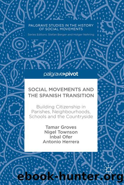Social Movements and the Spanish Transition by Tamar Groves & Nigel Townson & Inbal Ofer & Antonio Herrera
