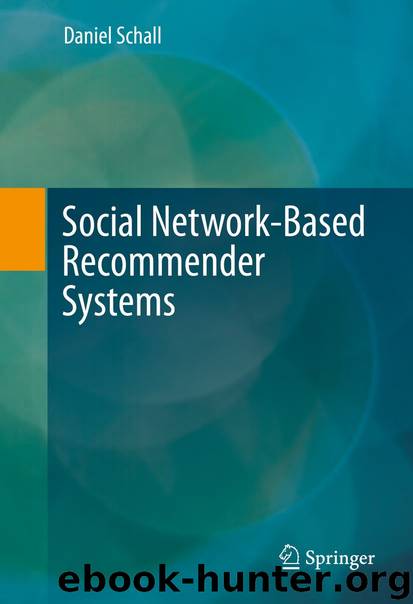 Social Network-Based Recommender Systems by Schall Daniel