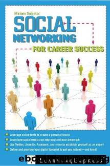 Social Networking for Career Success by Miriam Salpeter