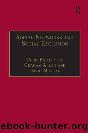 Social Networks and Social Exclusion by Graham Allan Chris Phillipson