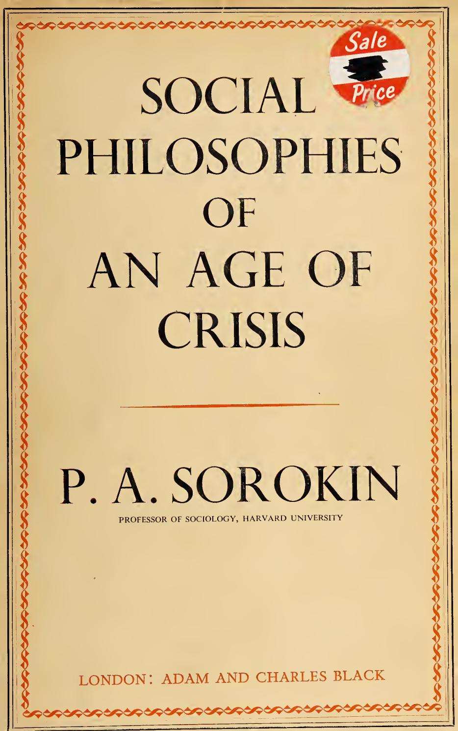 Social Philosophies of An Age of Crisis by Pitirim A. Sorokin