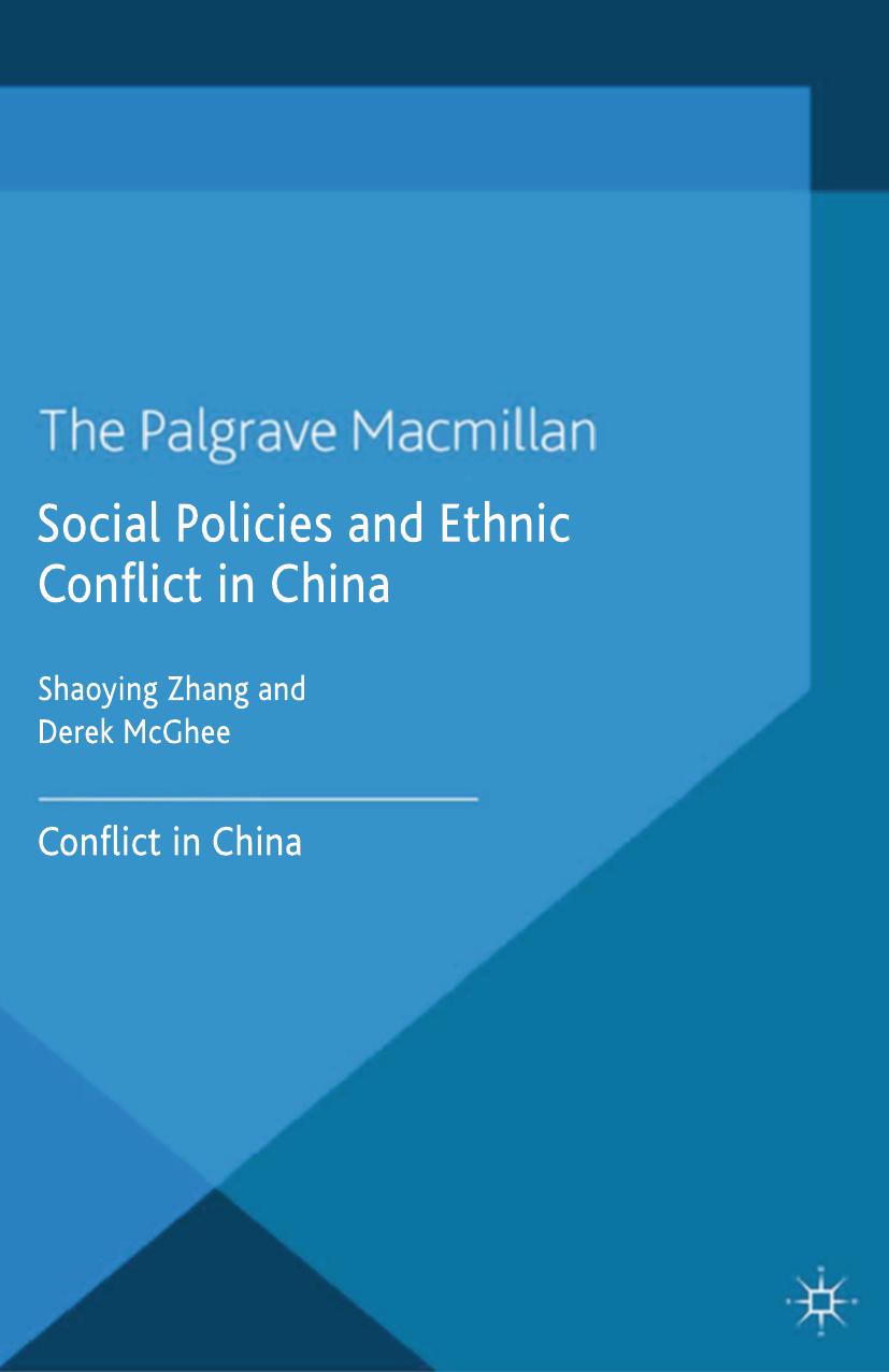 Social Policies and Ethnic Conflict in China: Lessons from Xinjiang by Shaoying Zhang Derek McGhee (auth.)