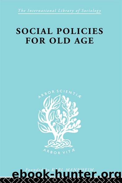 Social Policies for Old Age by B. E. Shenfield