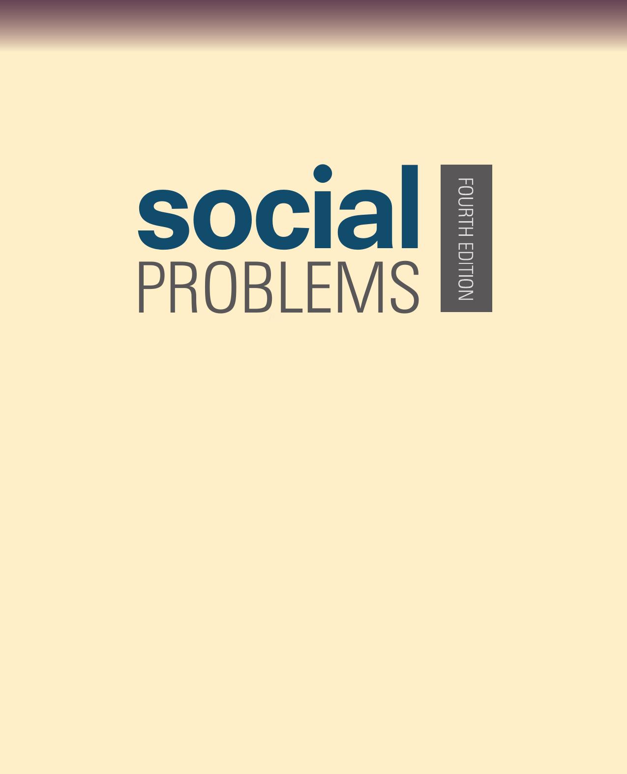 Social Problems - Community, Policy, and Social Action by Anna Leon-Guerrero