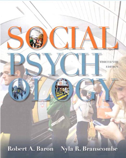 Social Psychology (13th Edition) (repost) by Robert A. Baron and Nyla R. Branscombe