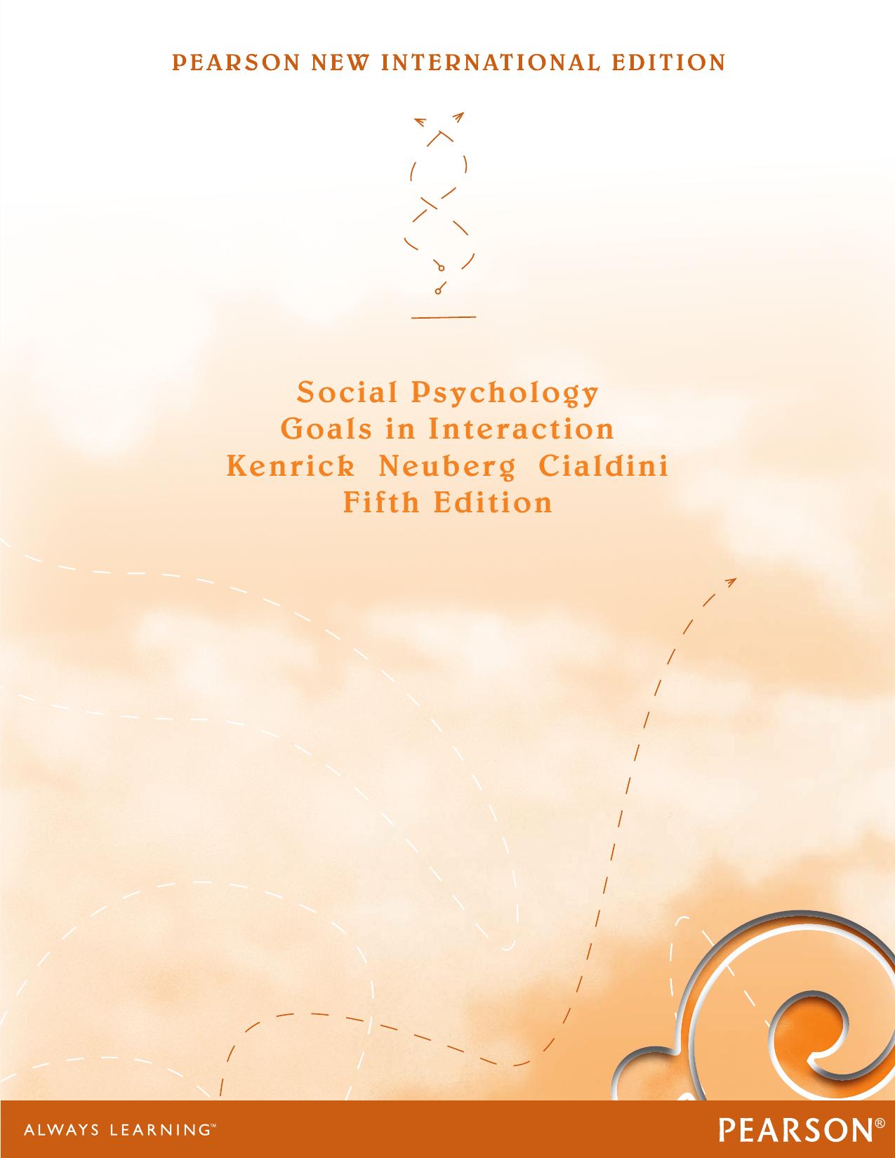 Social Psychology Goals in Interaction (Pearson New International Edition) by Douglas Kenrick