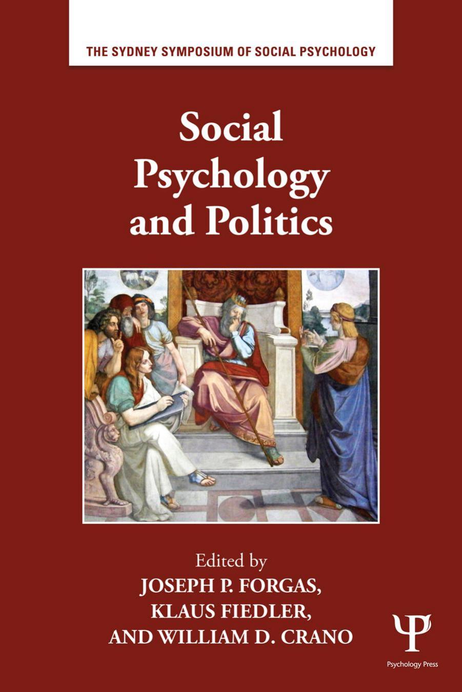 Social Psychology and Politics by Forgas Joseph P.; Fiedler Klaus; Crano William D