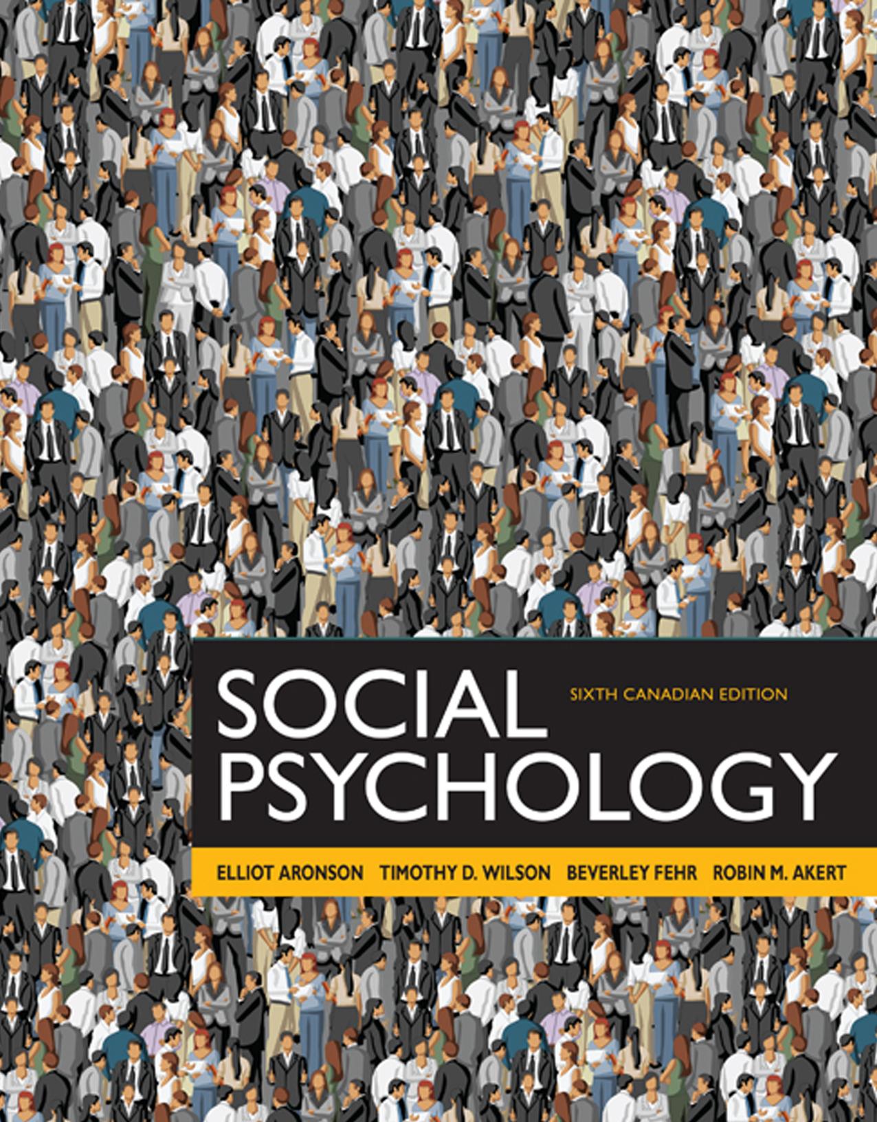 Social Psychology by Aronson E. Wilson T. D. Fehr B. & Akert R. M