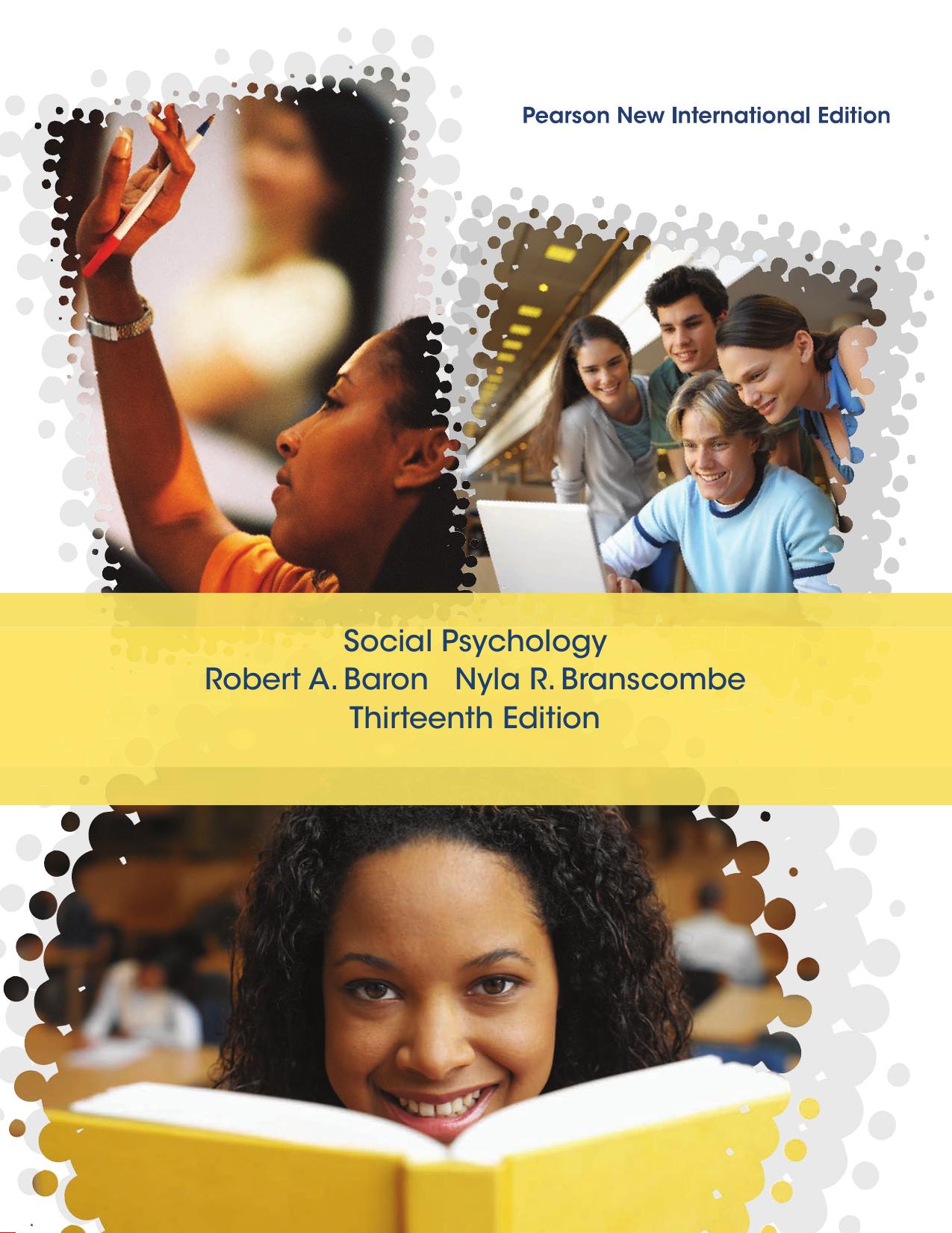 Social Psychology by Robert A. Baron Nyla R. Branscombe