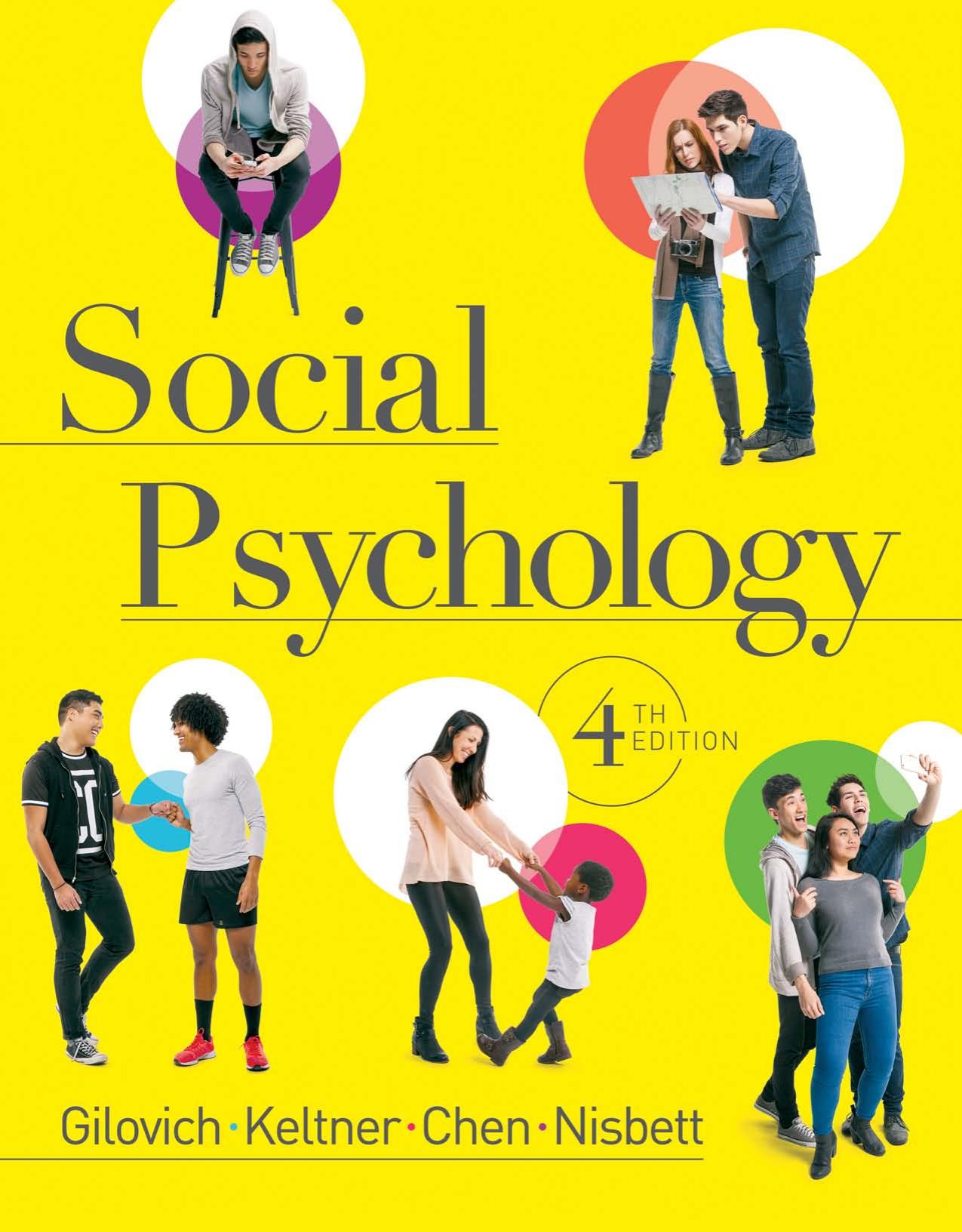 Social Psychology by Tom Gilovich Dacher Keltner Serena Chen Richard E. Nisbett