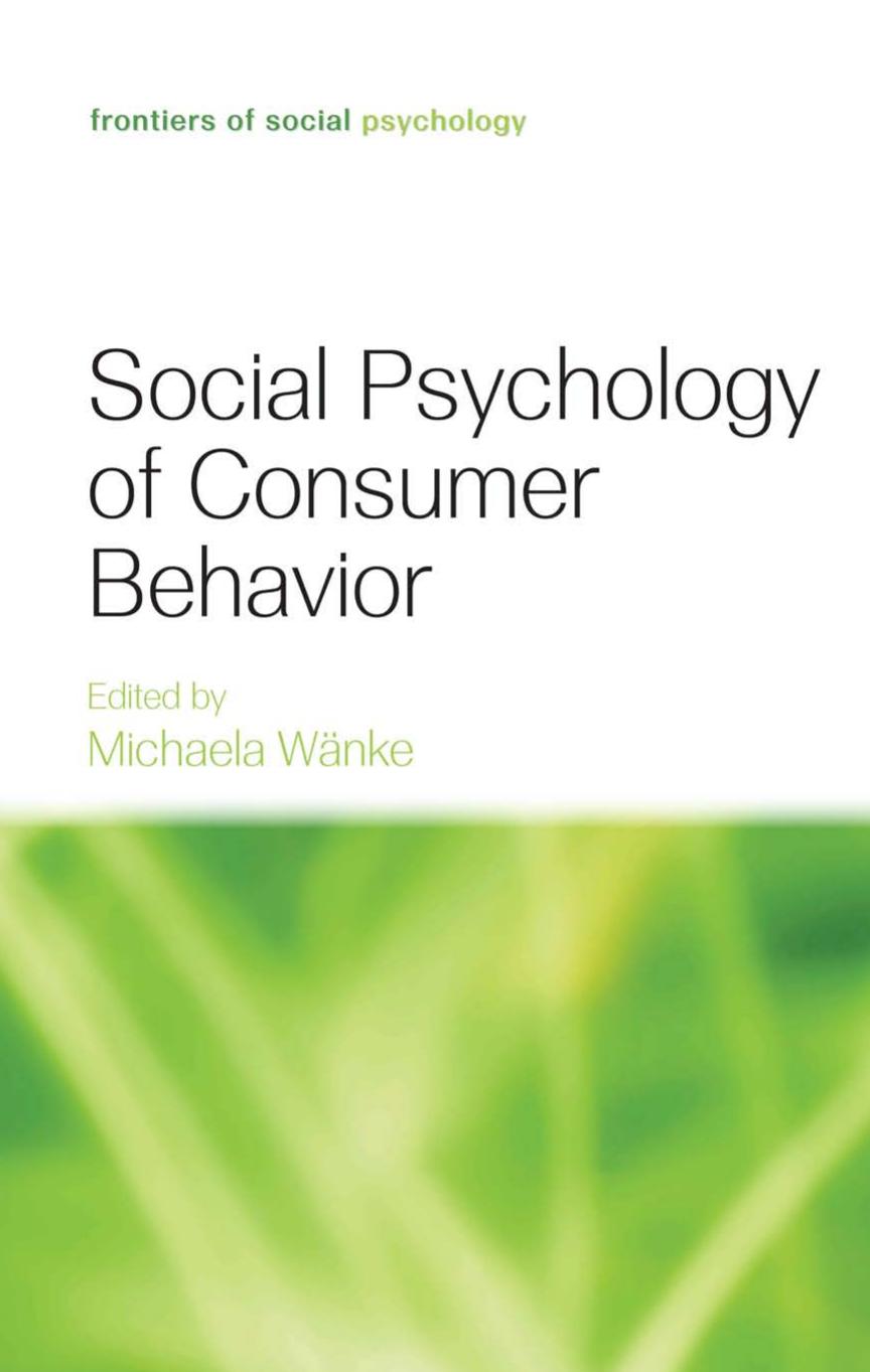 Social Psychology of Consumer Behavior (Frontiers of Social Psychology) by Michaela Wänke