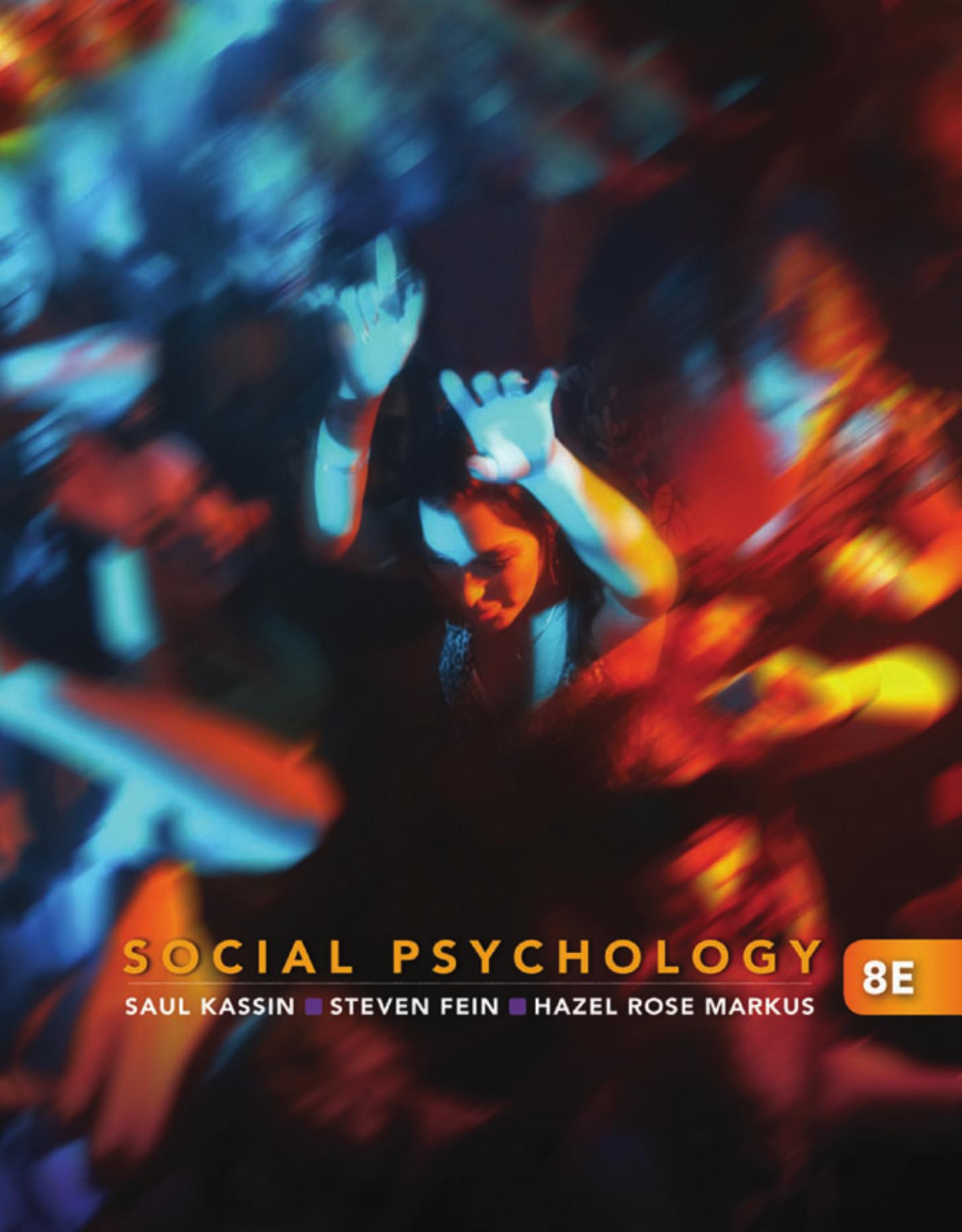 Social Psychology, 8th Edition by Saul Kassin Steven Fein Hazel Rose Markus