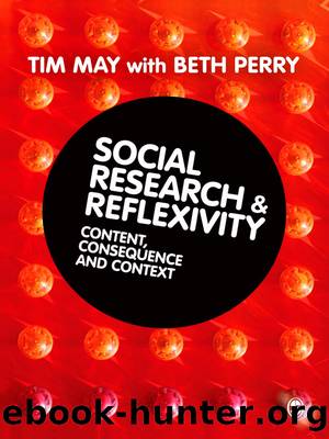 Social Research and Reflexivity by Tim May Beth Perry
