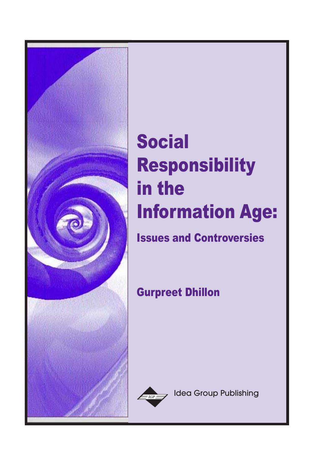 Social Responsibility in the Information Age: Issues and Controversies by Gurpreet S. Dhillon