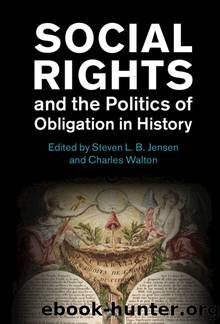 Social Rights and the Politics of Obligation in History (Human Rights in History) by Steven L. B. Jensen & Charles Walton