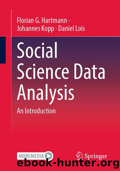 Social Science Data Analysis by Florian G. Hartmann & Johannes Kopp & Daniel Lois