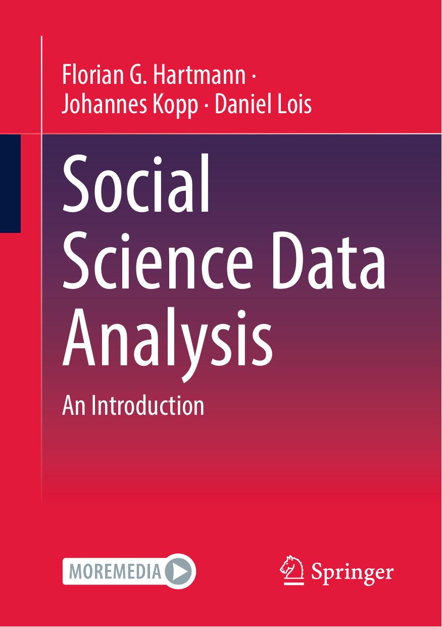 Social Science Data Analysis: An Introduction by Florian G. Hartmann Johannes Kopp Daniel Lois
