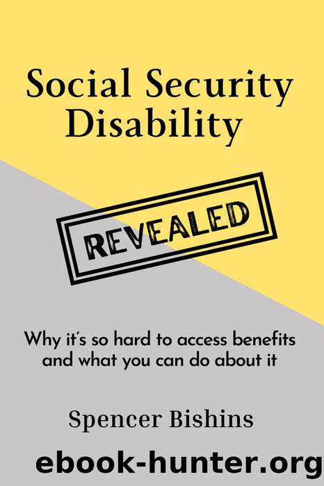 Social Security Disability Revealed by Spencer Bishins