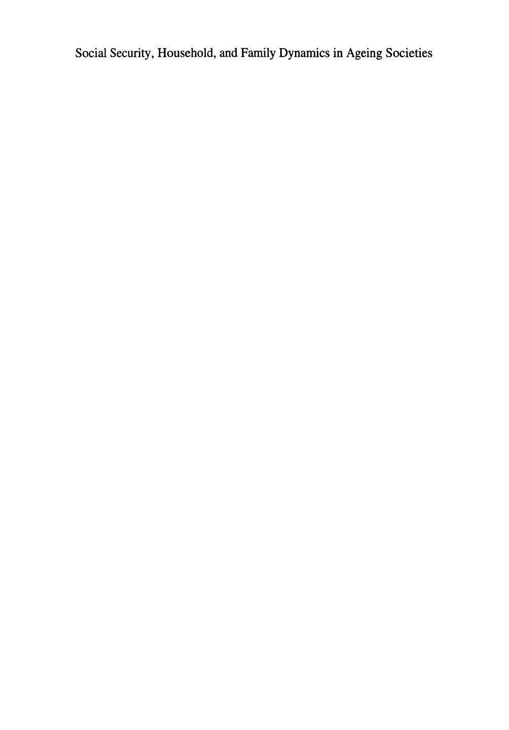 Social Security, Household, and Family Dynamics in Ageing Societies by Jean-Pierre Gonnot Nico Keilman Christopher Prinz (auth.)