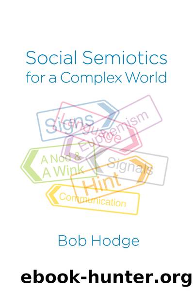 Social Semiotics for a Complex World by Bob Hodge