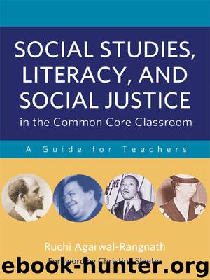 Social Studies, Literacy, and Social Justice in the Common Core Classroom: A Guide for Teachers by Agarwal-Rangnath Ruchi
