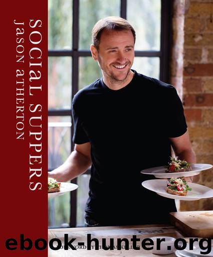 Social Suppers by Jason Atherton & Jason Atherton