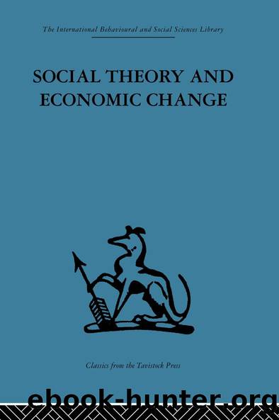 Social Theory and Economic Change by Tom Burns Professor S B Saul S. B. Saul
