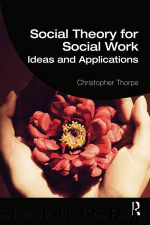 Social Theory for Social Work by Christopher Thorpe