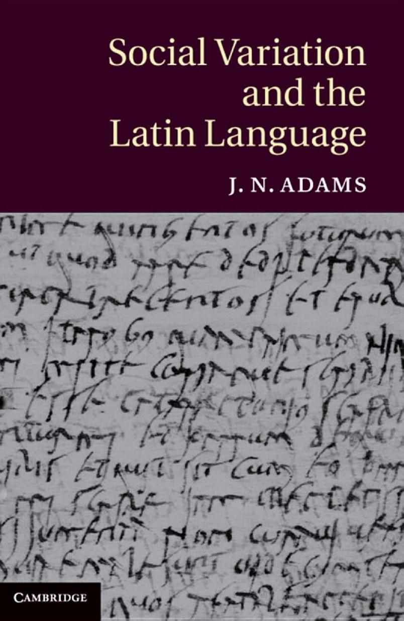 Social Variation and the Latin Language by J. N. Adams