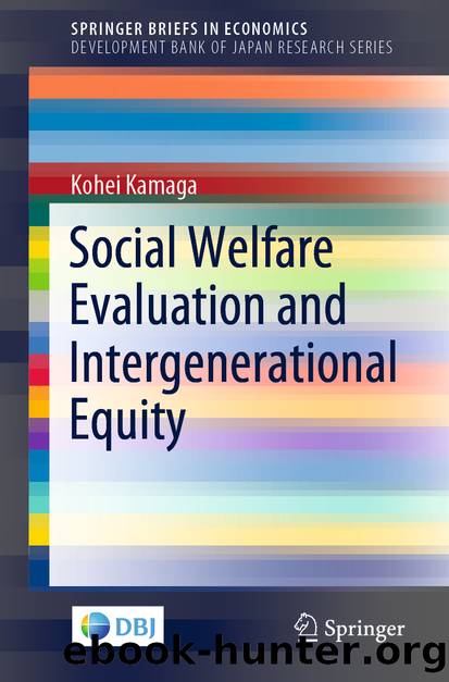Social Welfare Evaluation and Intergenerational Equity by Kohei Kamaga