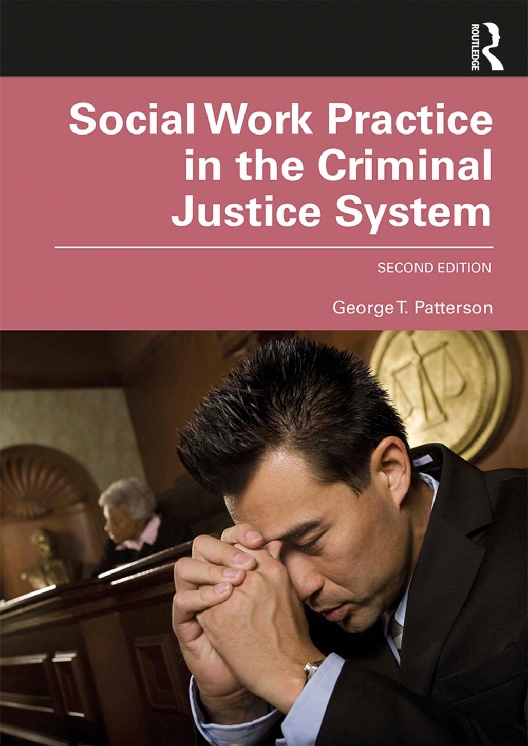 Social Work Practice in the Criminal Justice System by George T. Patterson