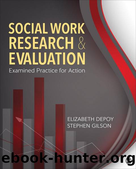Social Work Research and Evaluation by Elizabeth G. DePoy Stephen French Gilson