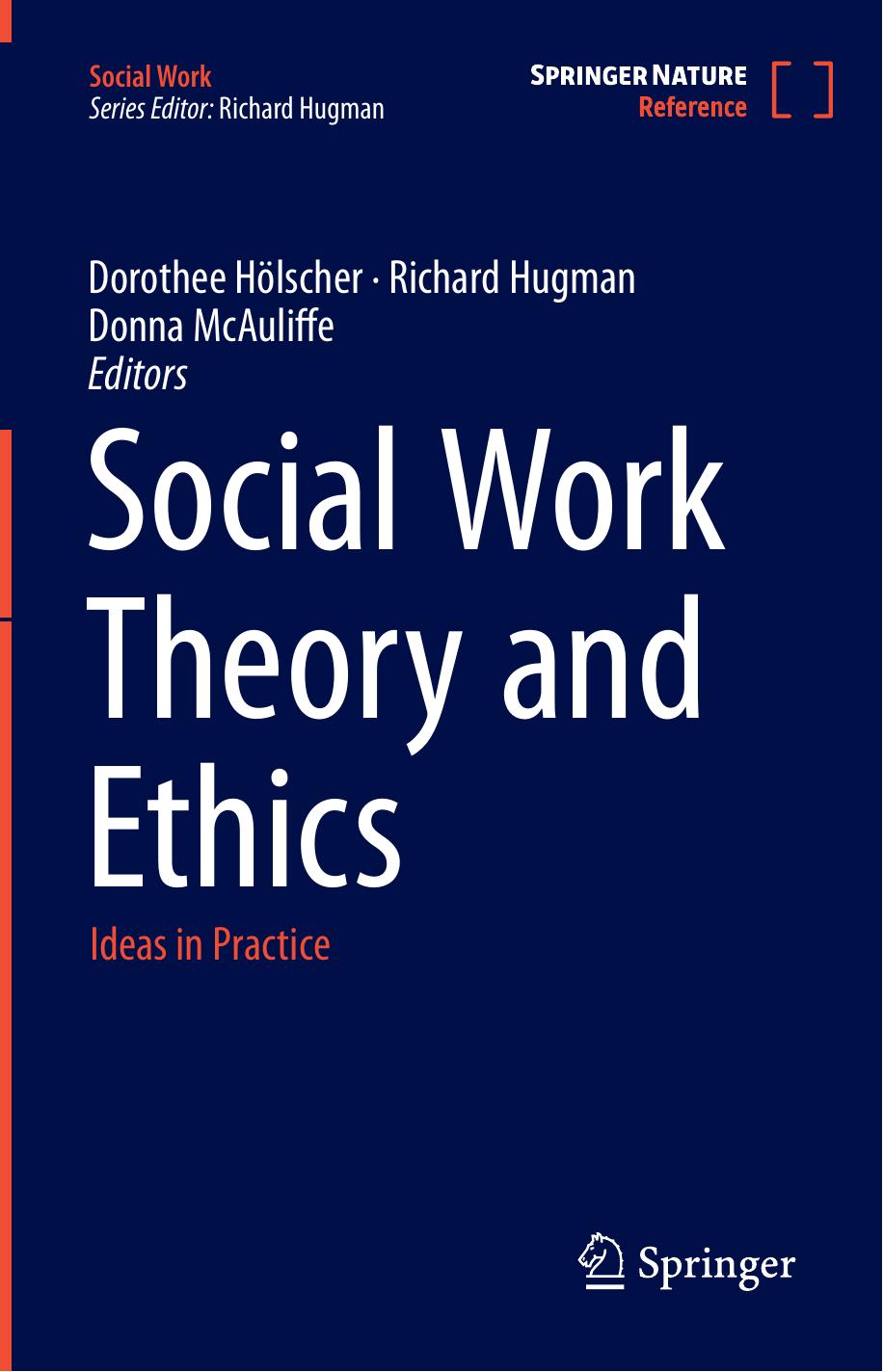 Social Work Theory and Ethics: Ideas in Practice by Dorothee Hölscher Richard Hugman Donna McAuliffe