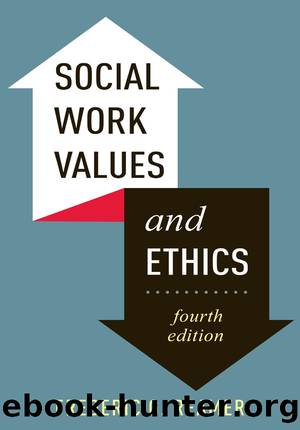 Social Work Values and Ethics by Frederic Reamer