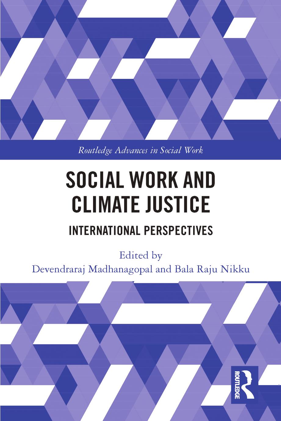 Social Work and Climate Justice: International Perspectives by Devendraraj Madhanagopal Bala Raju Nikku