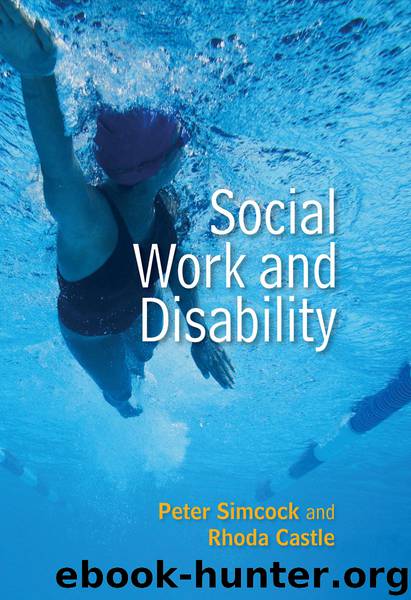 Social Work and Disability by Peter Simcock & Rhoda Castle