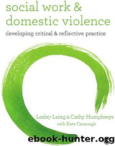 Social Work and Domestic Violence by Lesley Laing Cathy Humphreys Kate Cavanagh