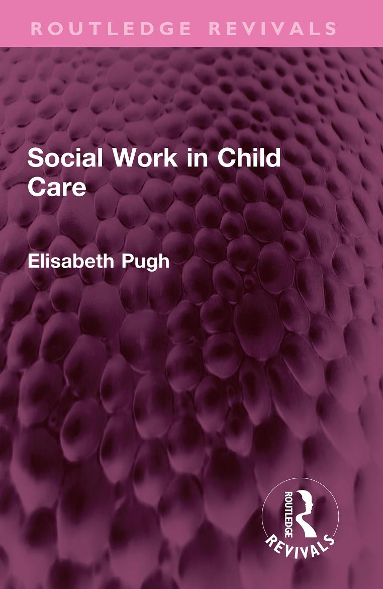 Social Work in Child Care by Elisabeth Pugh