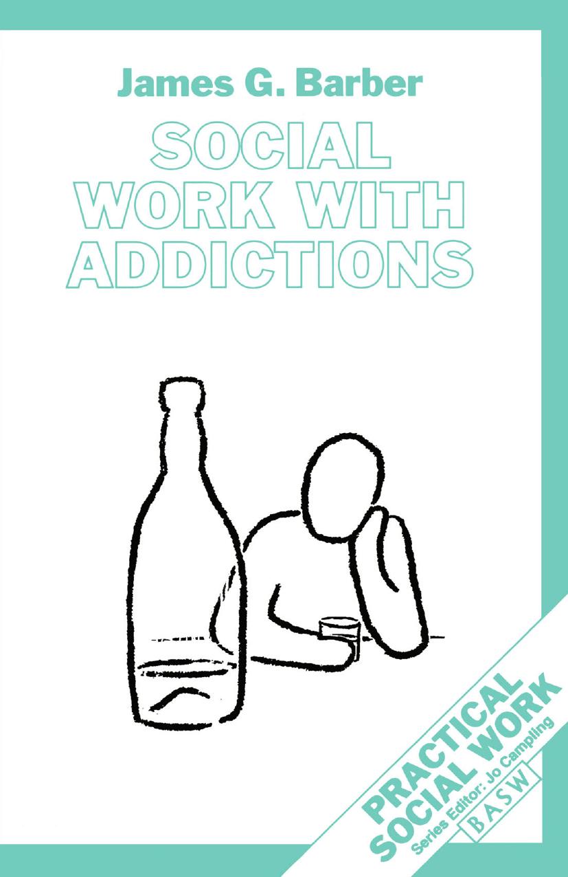 Social Work with Addictions by James G. Barber (auth.)