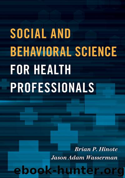 Social and Behavioral Science for Health Professionals by Brian P. Hinote Jason Adam Wasserman & Jason Adam Wasserman