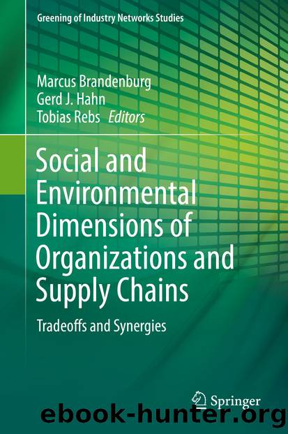 Social and Environmental Dimensions of Organizations and Supply Chains by Marcus Brandenburg Gerd J. Hahn & Tobias Rebs
