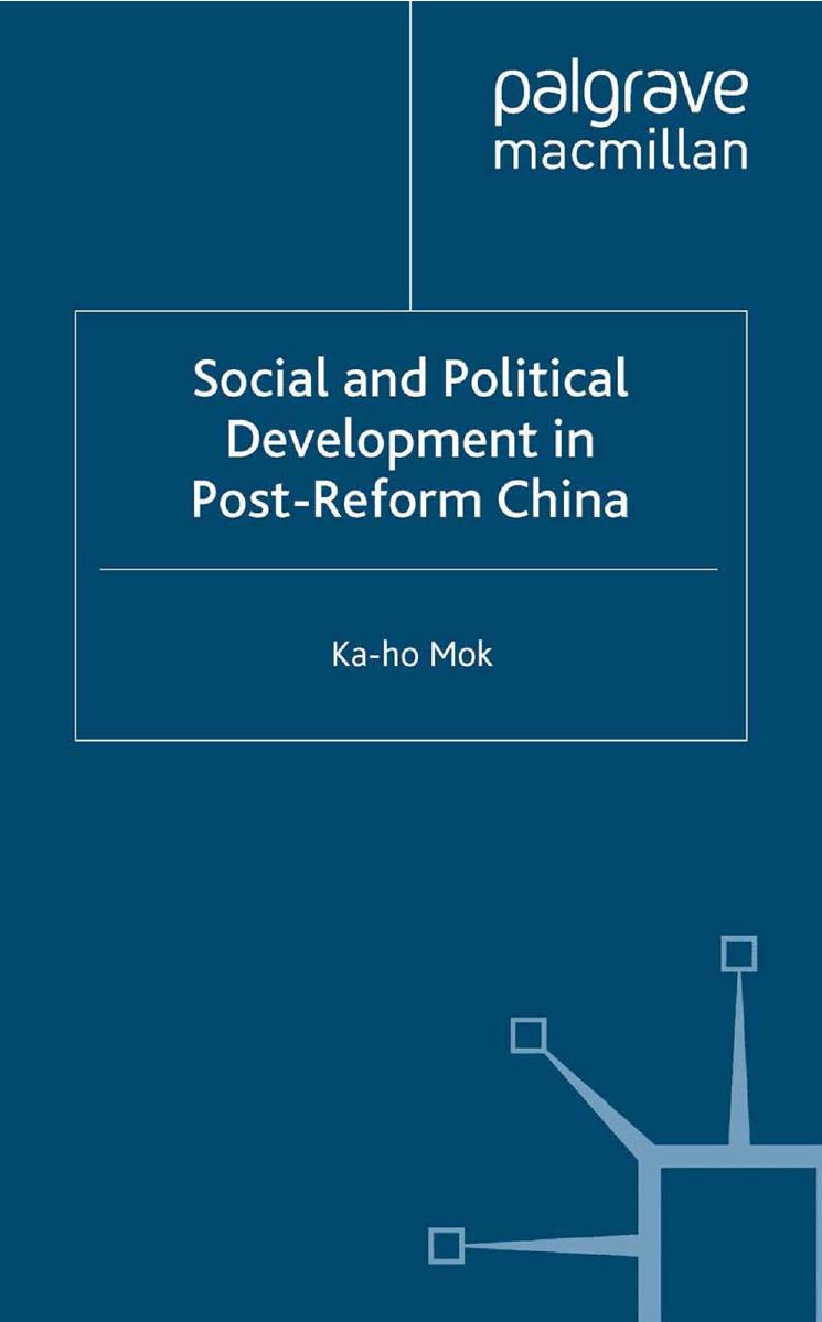 Social and Political Development in Post-Reform China by Ka-ho Mok (auth.)